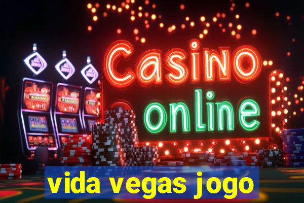 vida vegas jogo